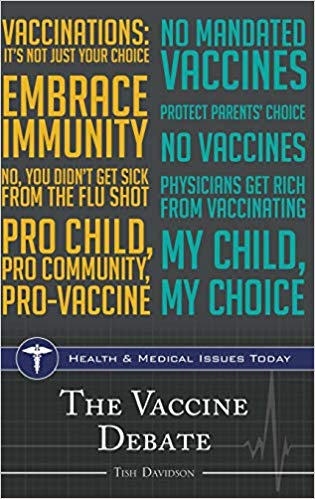 The Vaccine Debate (Health and Medical Issues Today)
